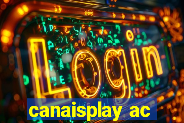 canaisplay ac